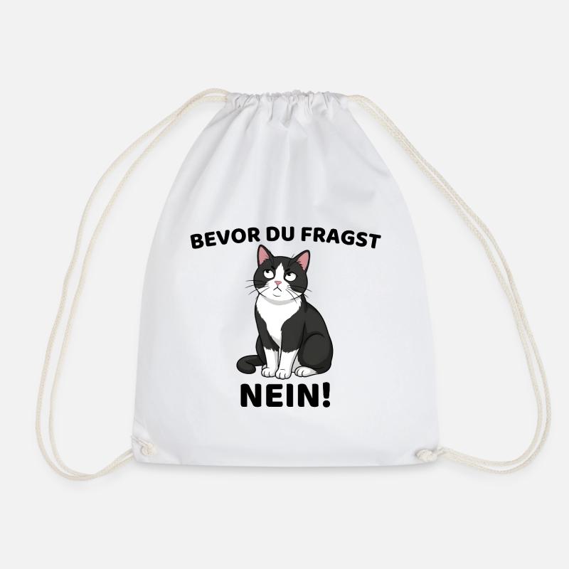 Bevor du fragst NEIN Katze Spruch - Turnbeutel - Weiß
