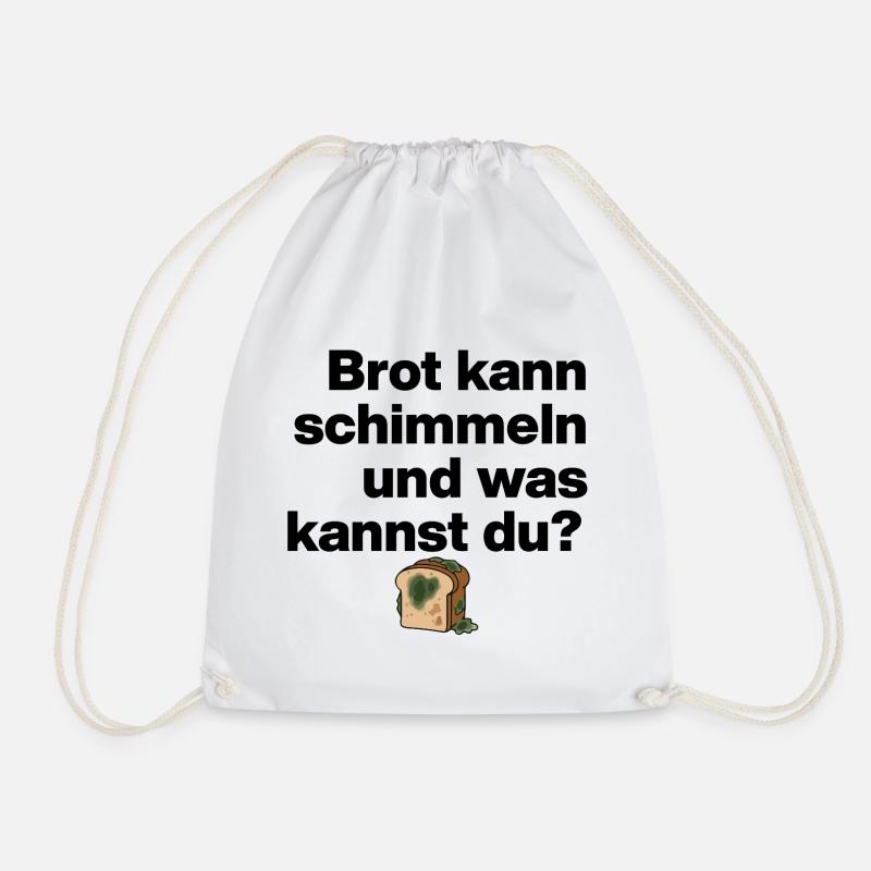 BROT SCHIMMELN UND DU? SARKASMUS GESCHENK WITZIG - Turnbeutel - Weiß