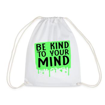 Be Kind To Your Mind Lustig Psychisch Gesund Logo - Turnbeutel - Weiß - Vorne