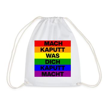 MACH KAPUTT WAS DICH KAPUTT MACHT, SCHWARZ - Turnbeutel - Weiß - Vorne