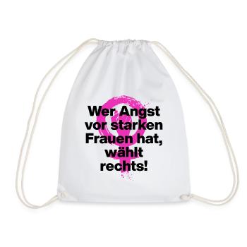WER ANGST VOR STARKEN FRAUEN HAT WÄHLT RECHTS - Turnbeutel - Weiß - Vorne