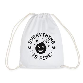 EVERYTHING IS FINE lustiger Spruch - Turnbeutel - Weiß - Vorne