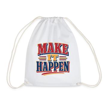Make It Happen Retro Vintage Spruch Statement - Turnbeutel - Weiß - Vorne