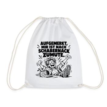 Super lustiger Spruch Aufgemerkt, mir ist nach... - Turnbeutel - Weiß - Vorne