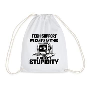 IT Support Humor - Alles lösbar außer Dummheit - Turnbeutel - Weiß - Vorne