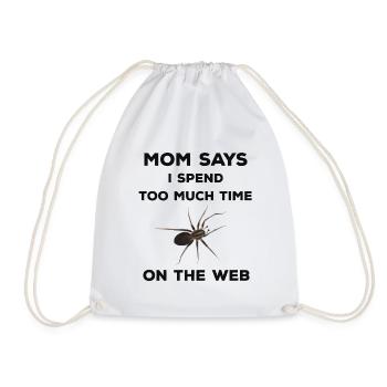 Mom says I spend too much time on the web - Spinne - Turnbeutel - Weiß - Vorne