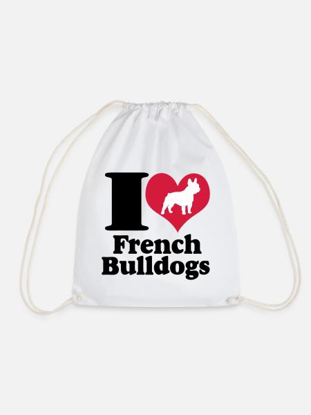 Französische Bulldogge ,I Love French Bulldogs(25) - Turnbeutel - Weiß