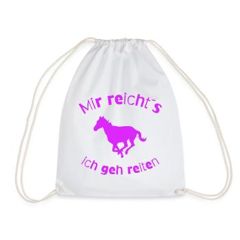 Mir reicht´s ich geh reiten Spruch - Turnbeutel - Weiß - Vorne