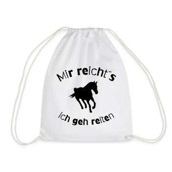 Mir reicht´s ich geh reiten Spruch - Turnbeutel - Weiß - Vorne