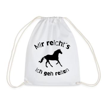 Mir reicht´s ich geh reiten Spruch - Turnbeutel - Weiß - Vorne