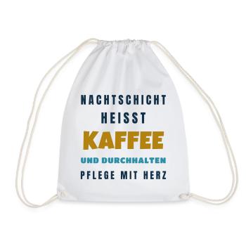 Pflege Nachtschicht Kaffee und durchhalten - Turnbeutel - Weiß - Vorne
