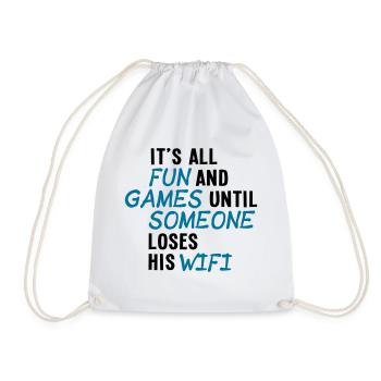 it's all fun and games until... wifi ii 2c - Drawstring Bag - white - Front