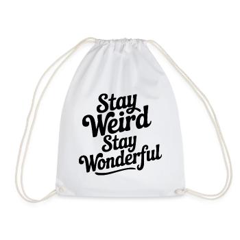 Stay Weird Stay Wonderful - Turnbeutel - Weiß - Vorne