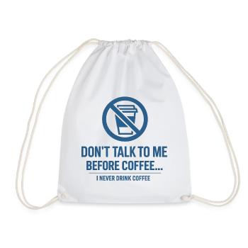 Kaffee Paradoxon - Don't Talk to me - Turnbeutel - Weiß - Vorne