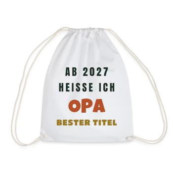 Ab 2027 heisse ich Opa bester Titel Geschenk - Turnbeutel - Weiß - Vorne