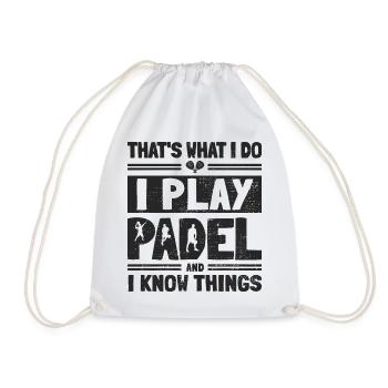 That's What I do I Play Padel and I know Things - Drawstring Bag - white - Front
