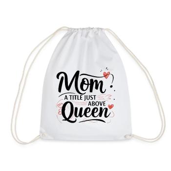 Mama - Ein Titel knapp über Queen - Turnbeutel - Weiß - Vorne