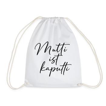 mutti ist kaputt / handlettering designs - Turnbeutel - Weiß - Vorne