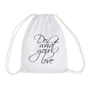 Schwarz-Weiß-Affirmation: Do what you love - Turnbeutel - Weiß - Vorne