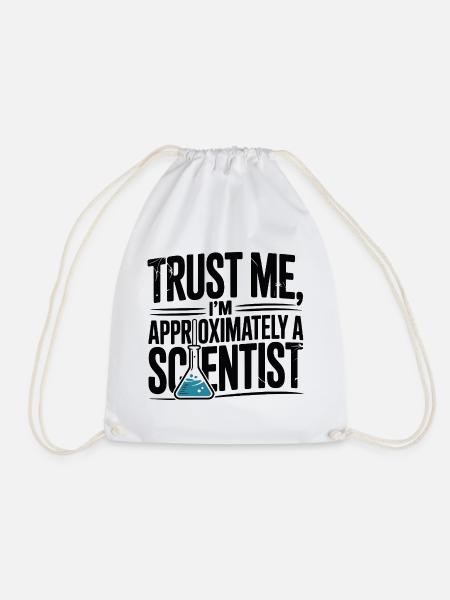 Vertrauen Sie mir, ich bin ungefähr ein Wissenschaftler - Turnbeutel - Weiß