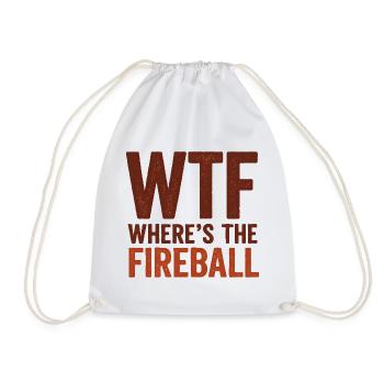 WTF Where's The Fireball Humor Saying - Drawstring Bag - white - Front