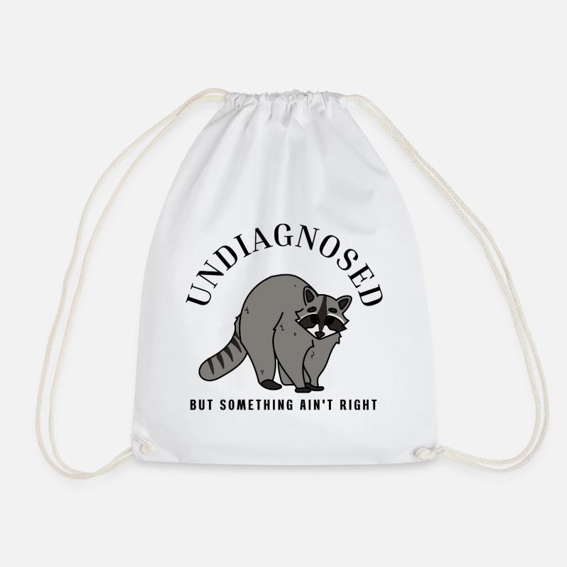 Undiagnosed But Something Ain't Right Raccoon - Drawstring Bag - white