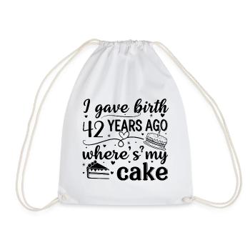 I was born 42 years ago where is my cake? - Drawstring Bag - white - Front