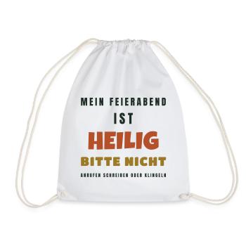 Mein Feierabend ist heilig - Lustiger Spruch - Turnbeutel - Weiß - Vorne