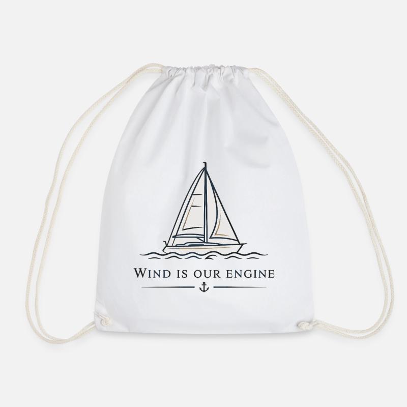 Wind Is Our Engine – Segeln Segelboot - Turnbeutel - Weiß