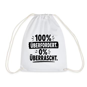  100% Überfordert 0% Überrascht Lustiger Spruch - Turnbeutel - Weiß - Vorne