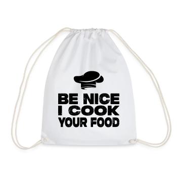 Be Nice I Cook Your Food - Lustiger Koch Spruch - Turnbeutel - Weiß - Vorne