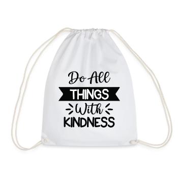 Do All Things With Kindness - Drawstring Bag - white - Front