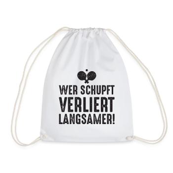 Ping Pong Spruch Wer schupft verliert langsamer - Turnbeutel - Weiß - Vorne
