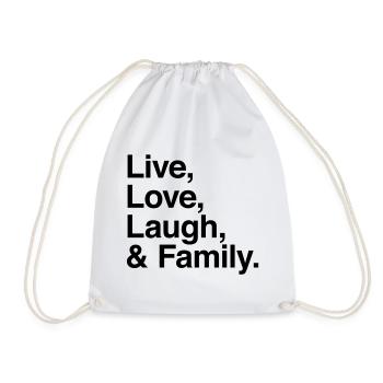 live love laugh and family - Turnbeutel - Weiß - Vorne