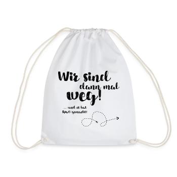 Wir sind dann mal weg - Turnbeutel - Weiß - Vorne