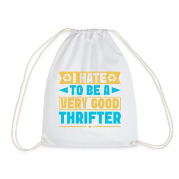 Thrift Shopper Hate To Be Very Good Thrifter - Turnbeutel - Weiß - Vorne