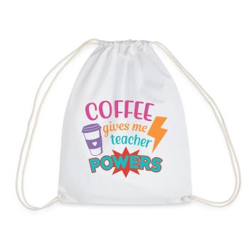 Coffee Gives Me Teacher Powers - Lehrer Spruch - Turnbeutel - Weiß - Vorne