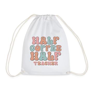 Half Coffee Half Teacher - Drawstring Bag - white - Front