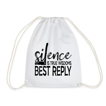Silence is True Wisdoms Best Reply - Turnbeutel - Weiß - Vorne