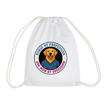 Nurse By Profession Dog Mom By Obsession - Drawstring Bag - white - Front