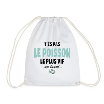 T’es pas le poisson le plus vif du bocal - Sac de sport léger - blanc - Devant