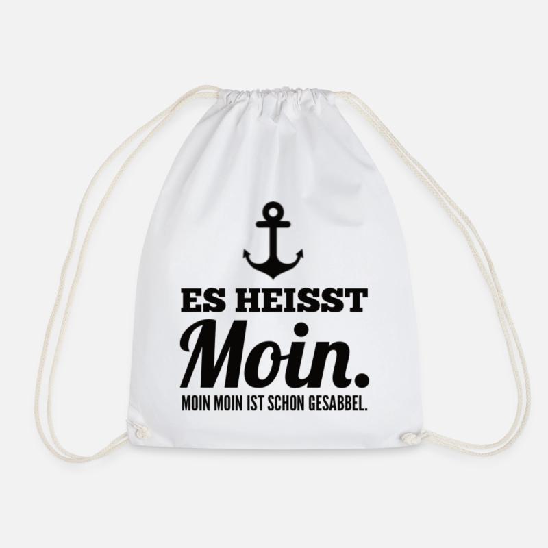 Es Heisst Moin. Moin Moin Ist Schon Gesabbel - Turnbeutel - Weiß