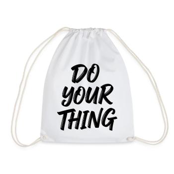 Do Your Thing Spruch Motiv für Frauen Männer - Turnbeutel - Weiß - Vorne