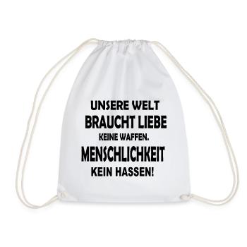 Weltfrieden. Spruch. Menschlichkeit - Turnbeutel - Weiß - Vorne