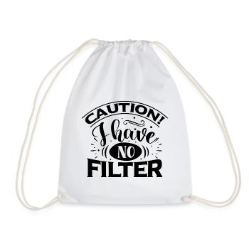 Attention je n’ai pas de filtre - Drôle de dicton - Sac de sport léger - blanc - Devant