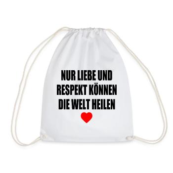 nur liebe und respekt können die welt heilen - Turnbeutel - Weiß - Vorne