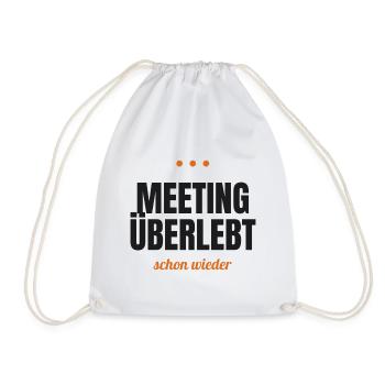 Meeting überlebt – schon wieder - Turnbeutel - Weiß - Vorne