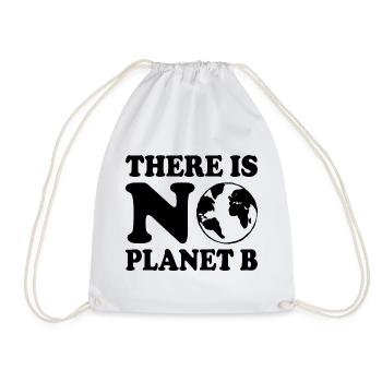 There is no planet b - Drawstring Bag - white - Front