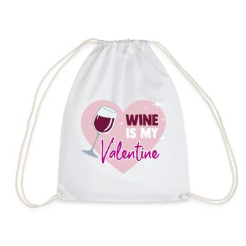Wine is my valentine - Turnbeutel - Weiß - Vorne