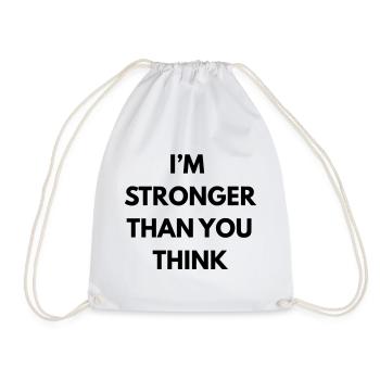 im stronger than you think - Drawstring Bag - white - Front